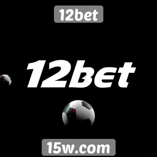 Análise das ofertas de apostas do site 12bet
