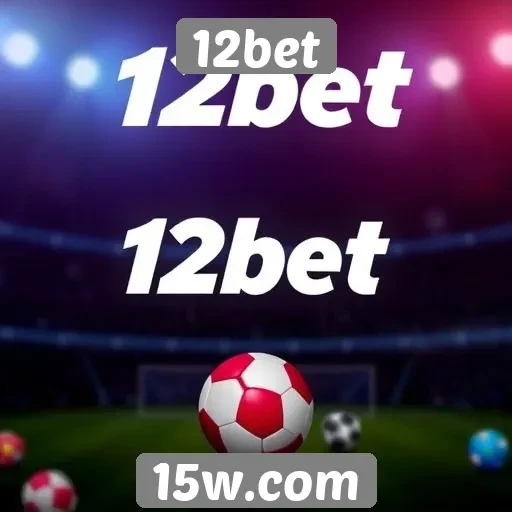 Ofertas de bônus e promoções em 12bet